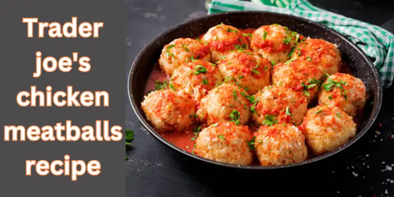 Trader joe’s chicken meatballs recipe