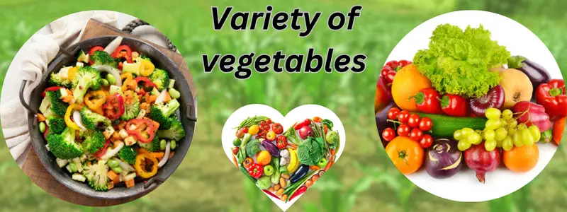 Variety of vegetables: